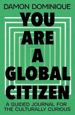 You Are A Global Citizen (eBook, ePUB) - Dominique, Damon