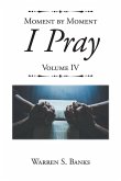 Moment by Moment I Pray (eBook, ePUB)