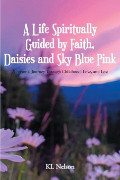 Cover A Life Spiritually Guided by Faith, Daisies and Sky Blue Pink (eBook, ePUB)
