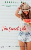 The Sweet Life (eBook, ePUB)