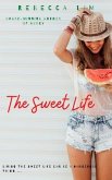 The Sweet Life (eBook, ePUB) The Sweet Life (eBook, ePUB)