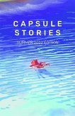 Capsule Stories Summer 2022 Edition (eBook, ePUB) Capsule Stories Summer 2022 Edition (eBook, ePUB)