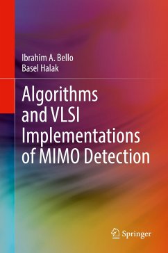 Algorithms and VLSI Implementations of MIMO Detection (eBook, PDF) - Bello, Ibrahim A.; Halak, Basel