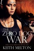 The Zero Dog War (Zero Dog Missions) (eBook, ePUB)