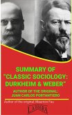 Summary Of &quote;Classic Sociology: Durkheim & Weber&quote; By Juan Carlos Pontantiero (UNIVERSITY SUMMARIES) (eBook, ePUB)
