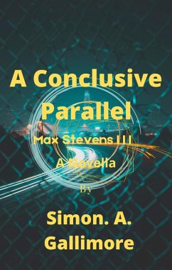 A Conclusive Parallel (Max Stevens, #3) (eBook, ePUB) - Gallimore, Simon. A.