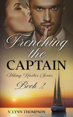 Frenching the Captain (Viking Harbor, #2) (eBook, ePUB) - Thompson, V. Lynn
