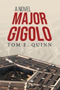 Major Gigolo (eBook, ePUB) - Tom E. Quinn