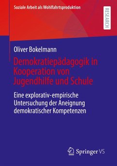 Demokratiepädagogik in Kooperation von Jugendhilfe und Schule (eBook, PDF) - Bokelmann, Oliver