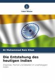 Die Entstehung des heutigen Indien