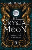 The Crystal Moon (Bone, Stone, and Wood, #5) (eBook, ePUB)