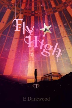 Fly High (Circus It Up!, #1) (eBook, ePUB) - Darkwood, E.