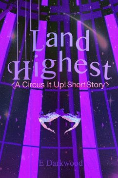 Cover Land Highest (Circus It Up!, #0) (eBook, ePUB)