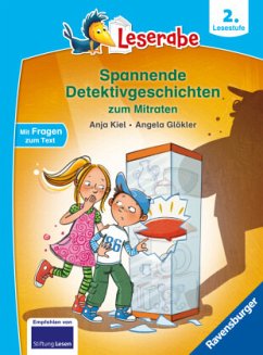 Spannende Detektivgeschichten zum Mitraten - Leserabe ab 2. Klasse - Erstlesebuch für Kinder ab 7 Jahren - Kiel, Anja