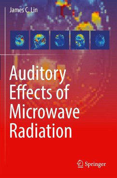 Auditory Effects of Microwave Radiation - Lin, James C.