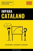 Impara il Catalano - Velocemente / Facilmente / Efficiente (eBook, ePUB)