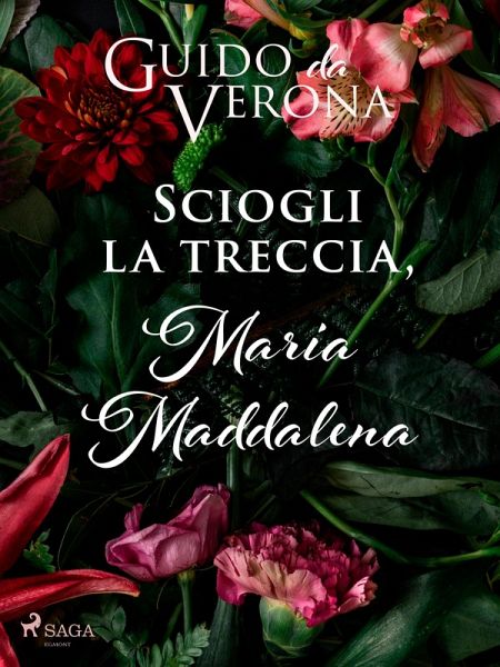 Sciogli la treccia, Maria Maddalena (eBook, ePUB) Sciogli la treccia, Maria Maddalena (eBook, ePUB)