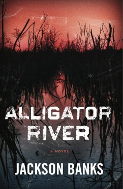 Cover Alligator River: A Thriller (eBook, ePUB)