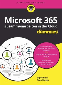 Microsoft 365 - Zusammenarbeiten in der Cloud für Dummies (eBook, ePUB) - Hess, Sigrid; Burger, Arno