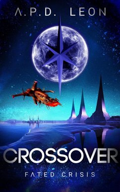 Crossover Fated Crisis (eBook, ePUB) - Leon, A. P. D.