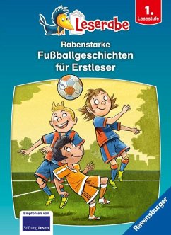 Rabenstarke Fußballgeschichten für Erstleser - Leserabe ab 1. Klasse - Erstlesebuch für Kinder ab 6 Jahren - Lenz, Martin;Mai, Manfred;Ondracek, Claudia