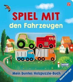 Spiel mit den Fahrzeugen: Mein buntes Holzpuzzle-Buch - Penners, Bernd