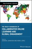 The Wiley Handbook of Collaborative Online Learning and Global Engagement (eBook, ePUB)