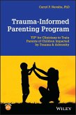 Trauma-Informed Parenting Program (eBook, PDF)