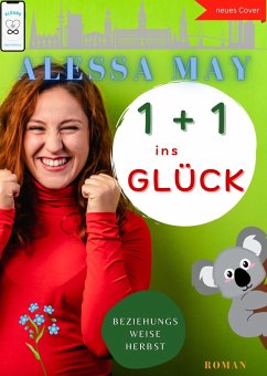 1+1 ins Glück: Beziehungsweise - Herbst (eBook, ePUB) - May, Alessa