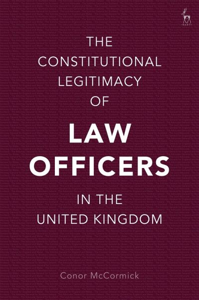 The Constitutional Legitimacy of Law Officers in the United Kingdom (eBook, ePUB)