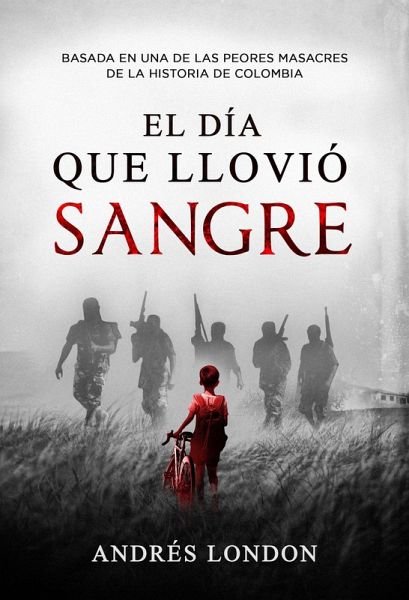 El día que llovió sangre (eBook, ePUB) El día que llovió sangre (eBook, ePUB)
