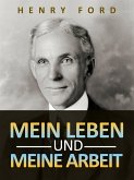 Mein leben und meine arbeit (Übersetzt) (eBook, ePUB)