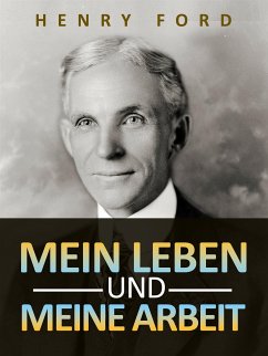 Mein leben und meine arbeit (Übersetzt) (eBook, ePUB) - Ford, Henry