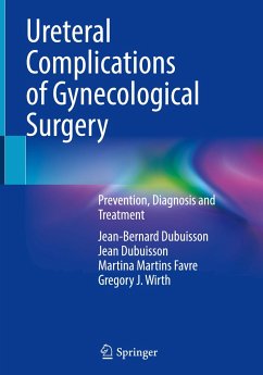 Ureteral Complications of Gynecological Surgery - Dubuisson, Jean-Bernard;Dubuisson, Jean;Martins Favre, Martina