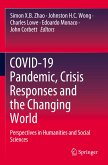 COVID-19 Pandemic, Crisis Responses and the Changing World