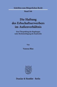 Die Haftung des Erbschaftserwerbers im Außenverhältnis. - Blau, Vanessa