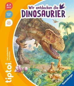 tiptoi® Wir entdecken die Dinosaurier - Friese, Inka