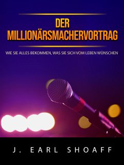 Der millionärsmachervortrag (Übersetzt) (eBook, ePUB) - Earl Shoaff, J.