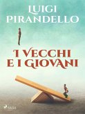 I vecchi e i giovani (eBook, ePUB)