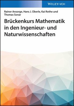 Brückenkurs Mathematik in den Ingenieur- und Naturwissenschaften (eBook, PDF) - Ansorge, Rainer; Oberle, Hans Joachim; Rothe, Kai; Sonar, Thomas