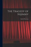 The Tragedy of Nijinsky