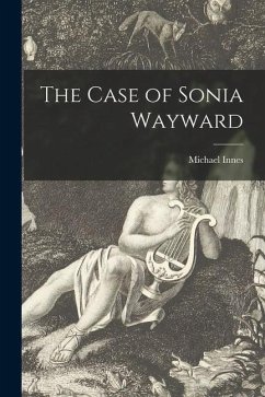 The Case of Sonia Wayward - Innes, Michael