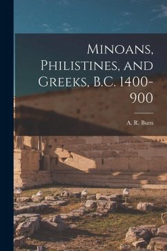 Minoans, Philistines, and Greeks, B.C. 1400-900