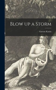 Blow up a Storm - Kanin, Garson