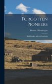 Forgotten Pioneers; Irish Leaders in Early California