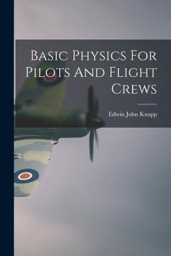 Basic Physics For Pilots And Flight Crews - Knapp, Edwin John