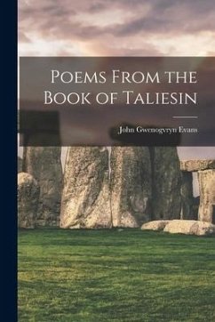 Poems From the Book of Taliesin - Evans, John Gwenogvryn