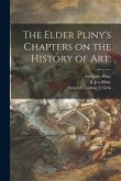 The Elder Pliny's Chapters on the History of Art;