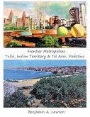 Frontier Metropolises: Tulsa, Indian Territory & Tel Aviv, Palestine