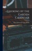 Cooking by the Garden Calendar